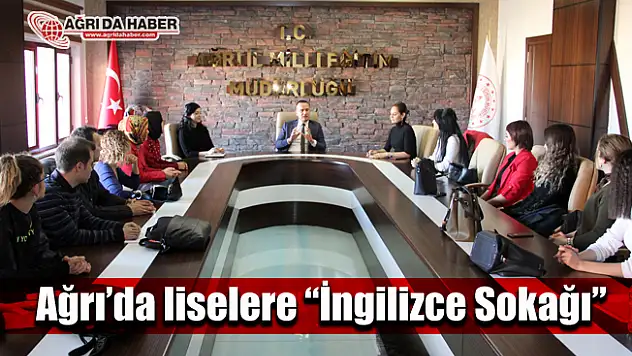 Ağrı'da liselere  'İngilizce Sokağı' oluşturulacak