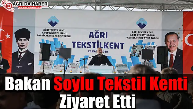 Bakan Soylu Tekstil Kenti Gezdi