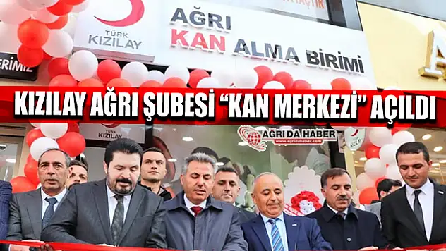 Türk Kızılay Ağrı Şubesi Kan Merkezi Açılışı Yapıldı