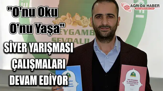 Ağrı'da Siyer Yarışması çalışmaları devam ediyor