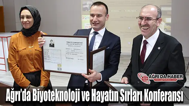 Ağrı'da 'Biyoteknoloji ve Hayatın Sırları' konulu konferans