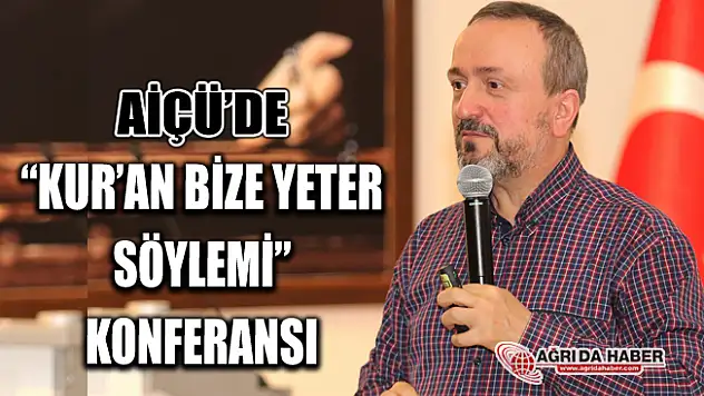 AİÇÜ'de 'Kur'an Bize Yeter Söylemi'Konferansı Düzenlendi
