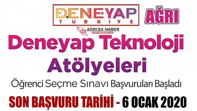 Deneyap Teknoloji Atölyeleri Başvurusu Son Tarih 6 Ocak 2020 - Ağrı