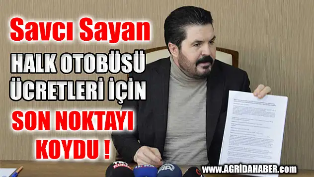 Savcı Sayan Halk Otobüsü Fiyatları için Son Noktayı Koydu!