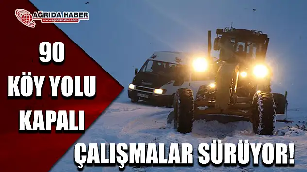 Ağrı'da 90 Köy yolu Ulaşıma Kapalı