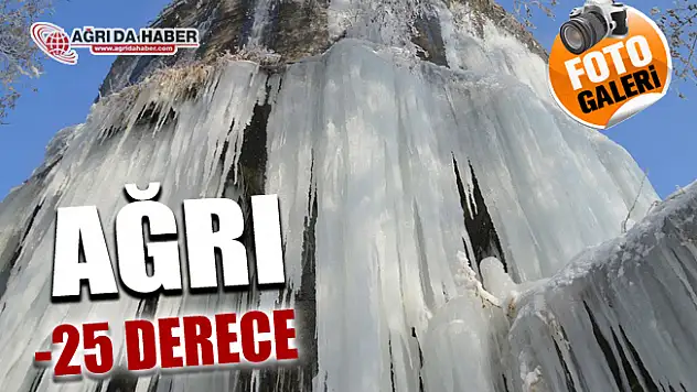 Ağrı'da Hava Sıcaklığı Eksi 25!