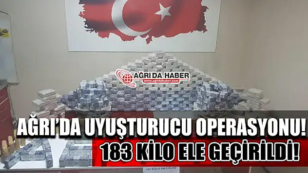 Ağrı'da Uyuşturucu Operasyonu! 183 Kilo Eroin Ele Geçirildi