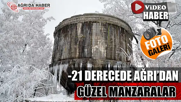 Ağrı Eksi 21 Derece! Soğuk Havada Doyumsuz Manzaralar