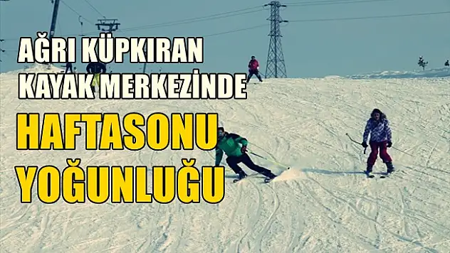 Ağrı Küpkıran Kayak Merkezi Sezonu Açtı!