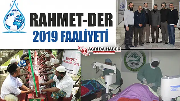 Ağrı Rahmet-Der 2019 faaliyet raporunu açıkladı