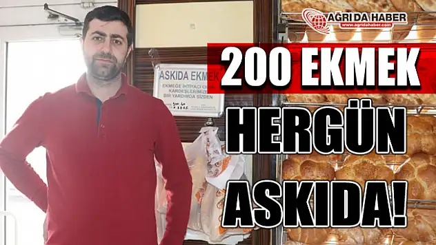 Ağrıda Askıda Ekmek Uygulaması ile 200 Ekmek Ücretsiz