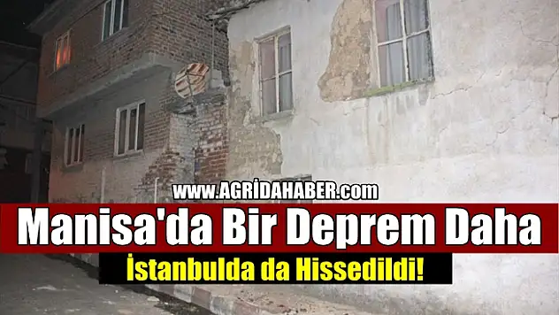 Manisa'da bir Deprem Daha! İstanbul'dada hissedildi!