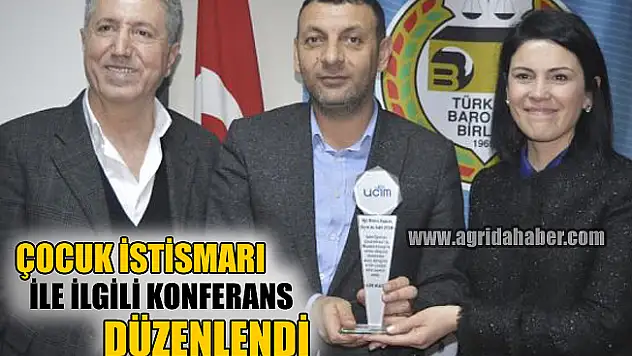 Ağrı'da Çocuk İstismarı İle İlgili Konferans Düzenlendi!