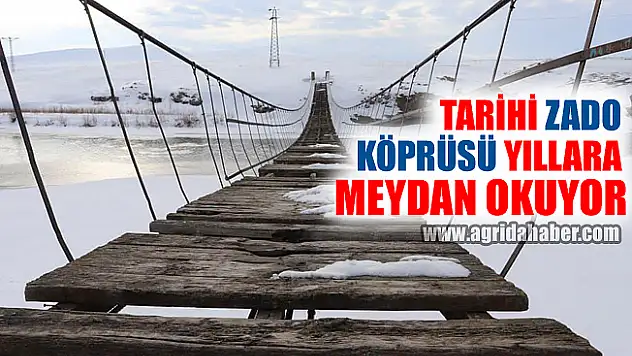 Ağrı Zado Köyü Köprüsü Yıllara Meydan Okuyor!