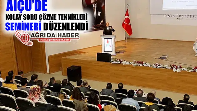 AİÇÜ'de Kolay Soru Çözme Teknikleri Semineri Düzenlendi!