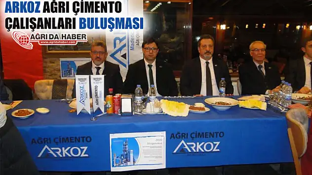 Arkoz Ağrı Çimento Çalışanları Buluşması