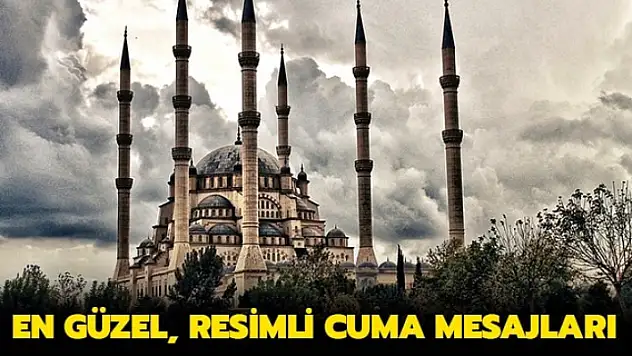 Cuma Mesajları 2020! Resimli ve Anlamlı Cuma Mesajları