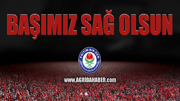 Eğitim-Bir-Sen Ağrı Şube Başkanı Abdurrahman Aslan Başımız Sağ Olsun