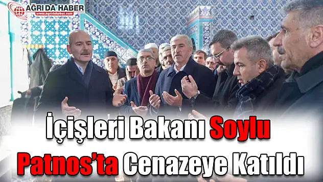 İçişleri Bakanı Soylu Patnos'ta Cenazeye Katıldı