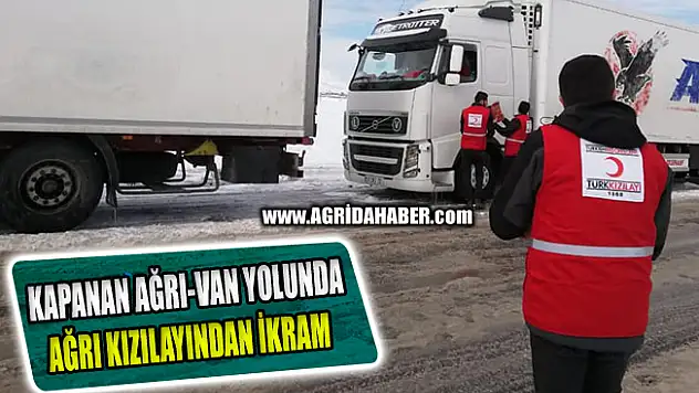 Kızılay'dan Ağrı-Van yolunda Mahsur Kalanlara İkram