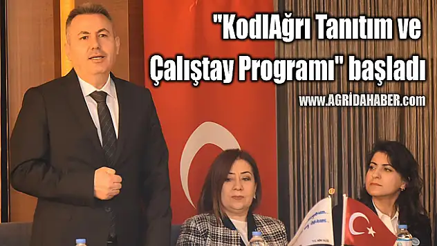 "KodlAğrı Tanıtım ve Çalıştay Programı" başladı