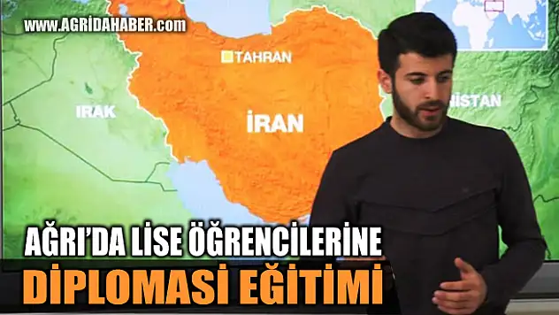 Ağrı'da lise öğrencilerine yönelik 'diplomasi' eğitimi