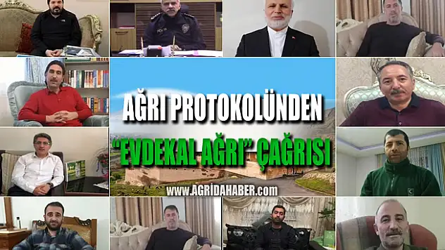 Ağrı Protokolü 'Evde Kal' çağrısı yaptı