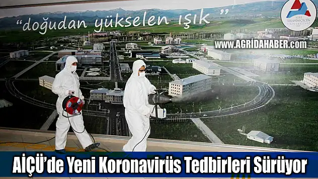 AİÇÜ'de Koronavirüs (COVID-19) tedbirleri sürdürülüyor