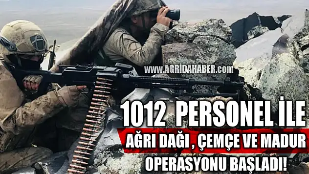 Kapan-8 Ağrı Dağı-Çemçe-Madur operasyonu 1012 Personelle başlatıldı