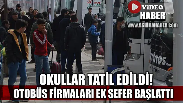 Okullar Tatil Edilince Ağrı'da Otobüs Firmaları Ek Sefer Başlattı