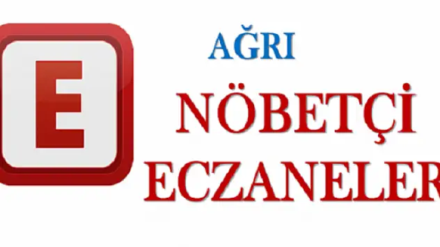 05.04.2020 ( 5 nisan 2020) Ağrı Nöbetçi Eczaneleri