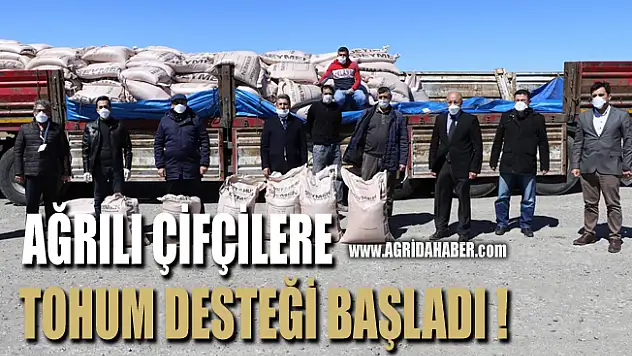 Ağrılı çiftçilere Yüzde 75 Hibeyle tohum desteği başlandı