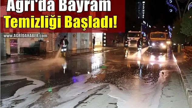 Ağrı'da Bayram Temizliği Başladı!