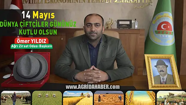Ağrı Ziraat Odası Başkanı Yıldız'dan 'Dünya Çiftçiler Günü' Mesajı