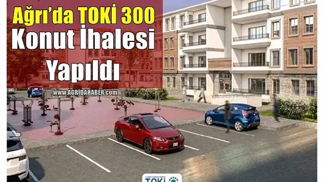 Ağrı'da TOKİ 300 Konut İhalesi Yapıldı