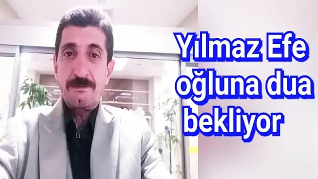 Oğlu Kaza Geçiren Yılmaz Efe Dua Bekliyor!
