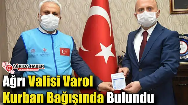 Ağrı Valisi Varol Kurban Bağışında Bulundu