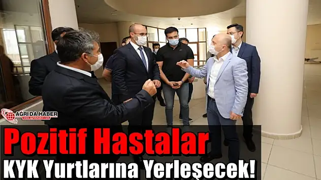 Ağrı'da Pozitif Hastalar KYK Yurtlarına Yerleşecek