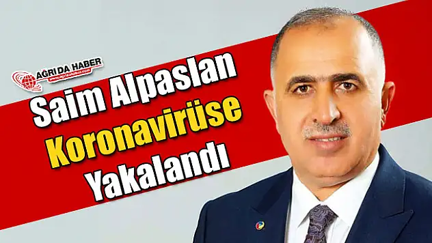 Saim Alpaslan Koronavirüse Yakalandı!
