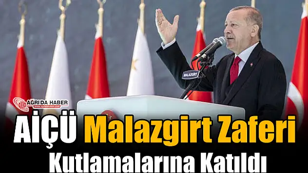 AİÇÜ Malazgirt Zaferi Kutlamalarına Katıldı