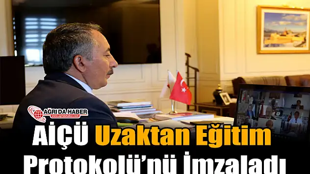 AİÇÜ Uzaktan Eğitim Protokolü'nü İmzaladı