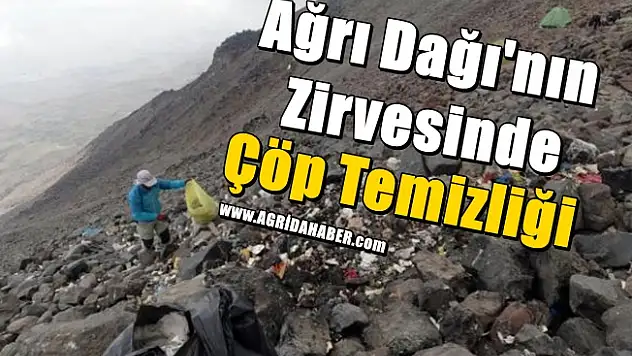 Ağrı Dağı'nın Zirvesinde Çöp Temizliği