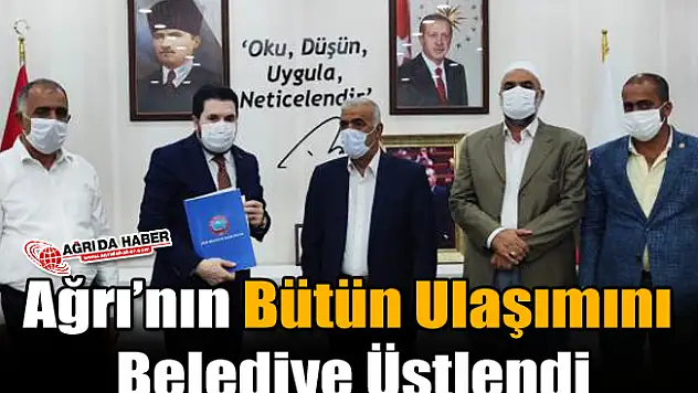 Ağrı'nın Bütün Ulaşımını Belediye Üstlendi!