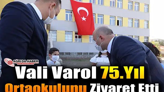 Vali Varol 75.Yıl Ortaokulu Ziyaret Etti