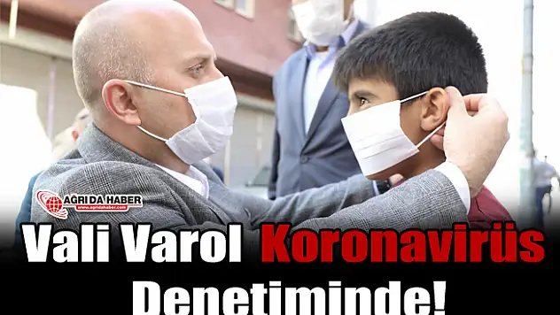 Vali Varol Koronavirüs Denetiminde!