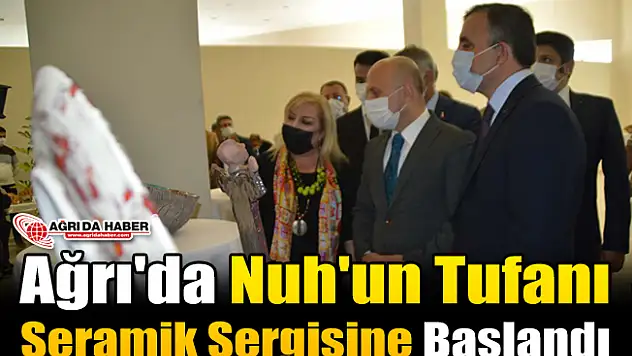 Ağrı'da Nuh'un Tufanı Seramik Sergisine Başlandı!
