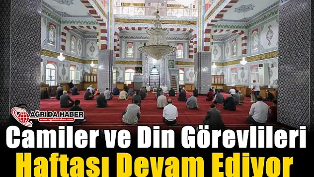 Camiler ve Din Görevlileri Haftası Devam Ediyor