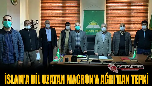 İslam'a dil uzatan Macron'a Ağrı Hüdapar'dan tepki
