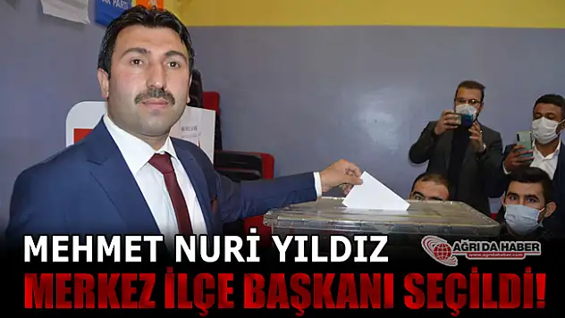 Mehmet Nuri Yıldız AK Parti Ağrı Merkez İlçe Başkanlığına seçildi