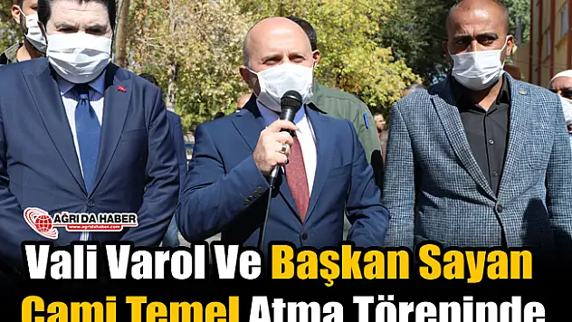 Vali Varol Ve Başkan Sayan Cami Temel Atma Töreninde
